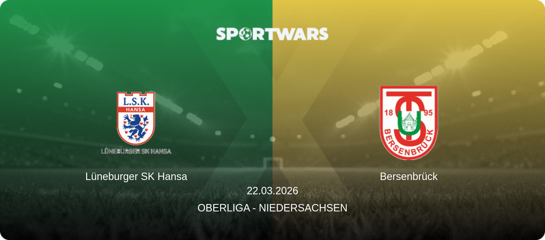 Lüneburger SK Hansa — Bersenbrück, 22.03.2026 — Oberliga - Niedersachsen (match preview)