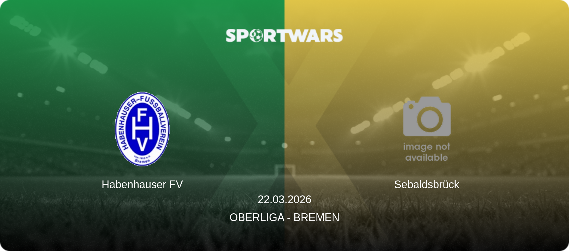Habenhauser FV — Sebaldsbrück, 22.03.2026 — Oberliga - Bremen (match preview)