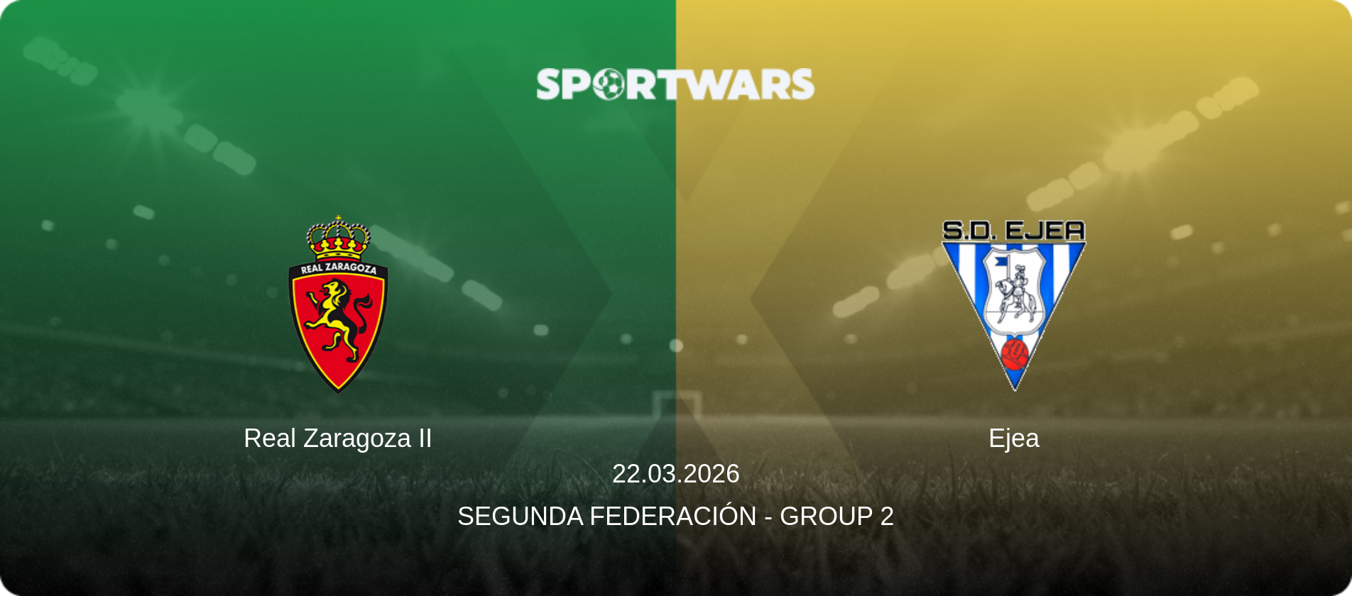 Real Zaragoza II — Ejea, 22.03.2026 — Segunda Federación - Group 2 (match preview)