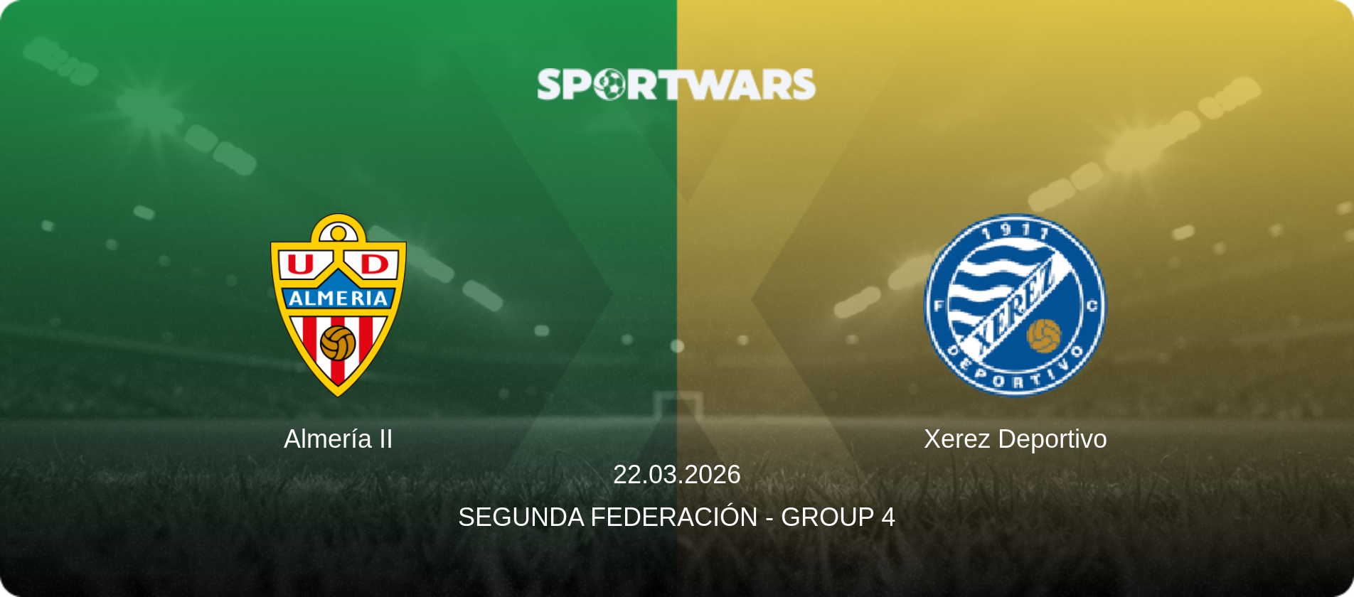 Almería II — Xerez Deportivo, 22.03.2026 — Segunda Federación - Group 4 (match preview)
