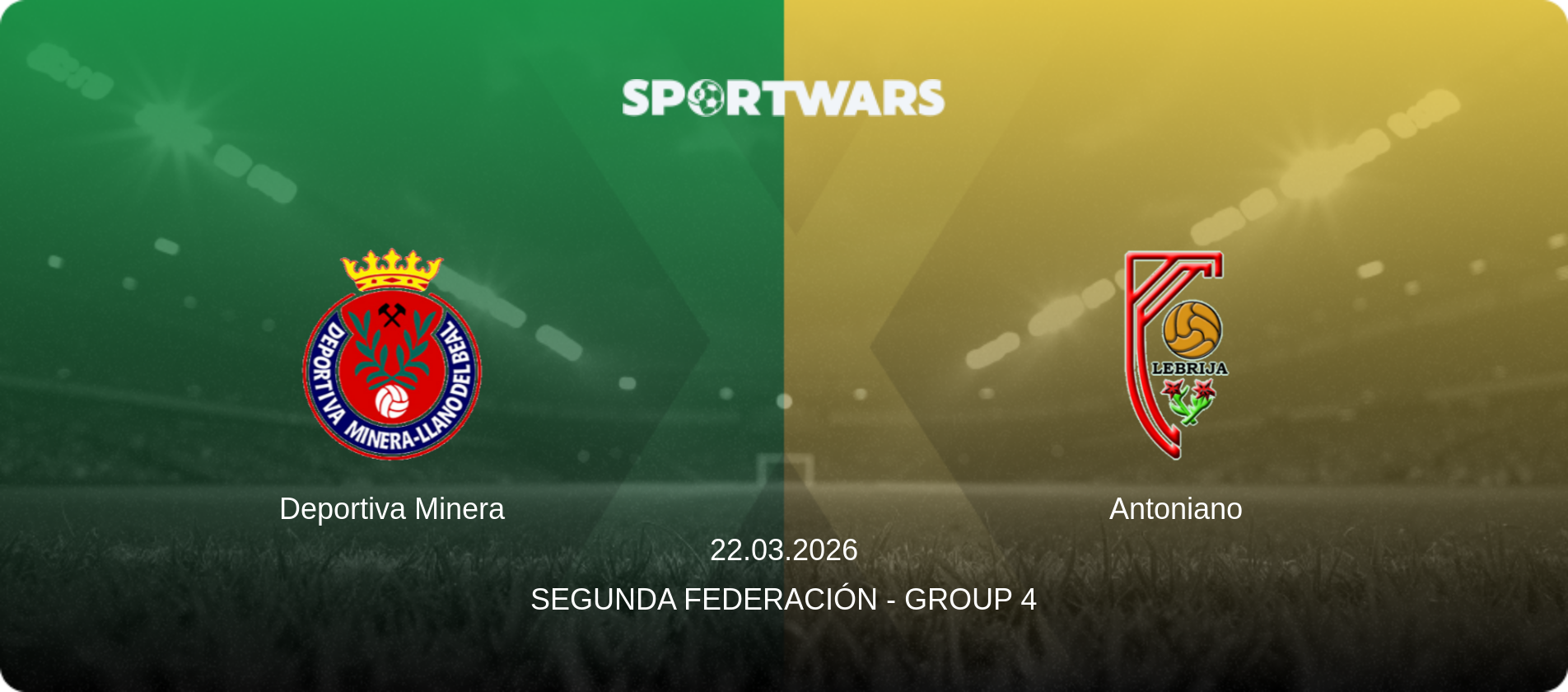 Deportiva Minera — Antoniano, 22.03.2026 — Segunda Federación - Group 4 (match preview)
