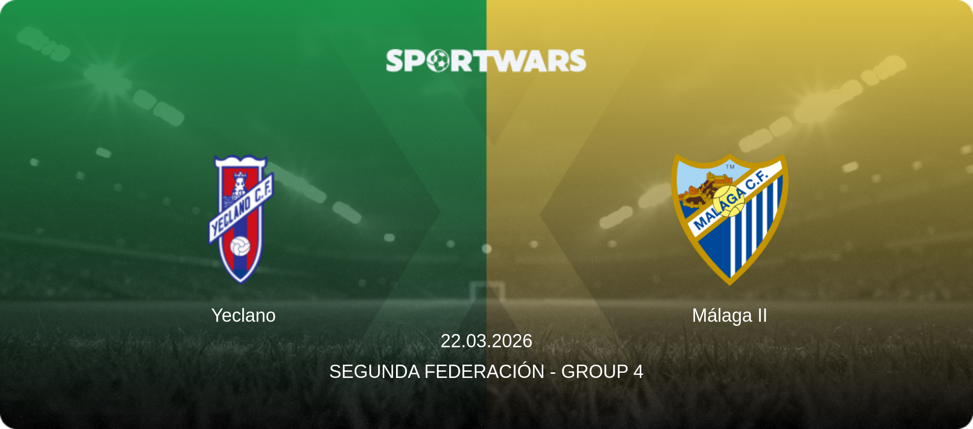 Yeclano — Málaga II, 22.03.2026 — Segunda Federación - Group 4 (match preview)
