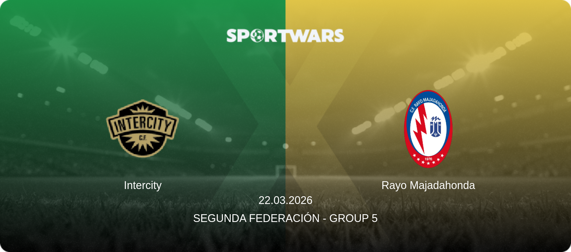 Intercity — Rayo Majadahonda, 22.03.2026 — Segunda Federación - Group 5 (match preview)