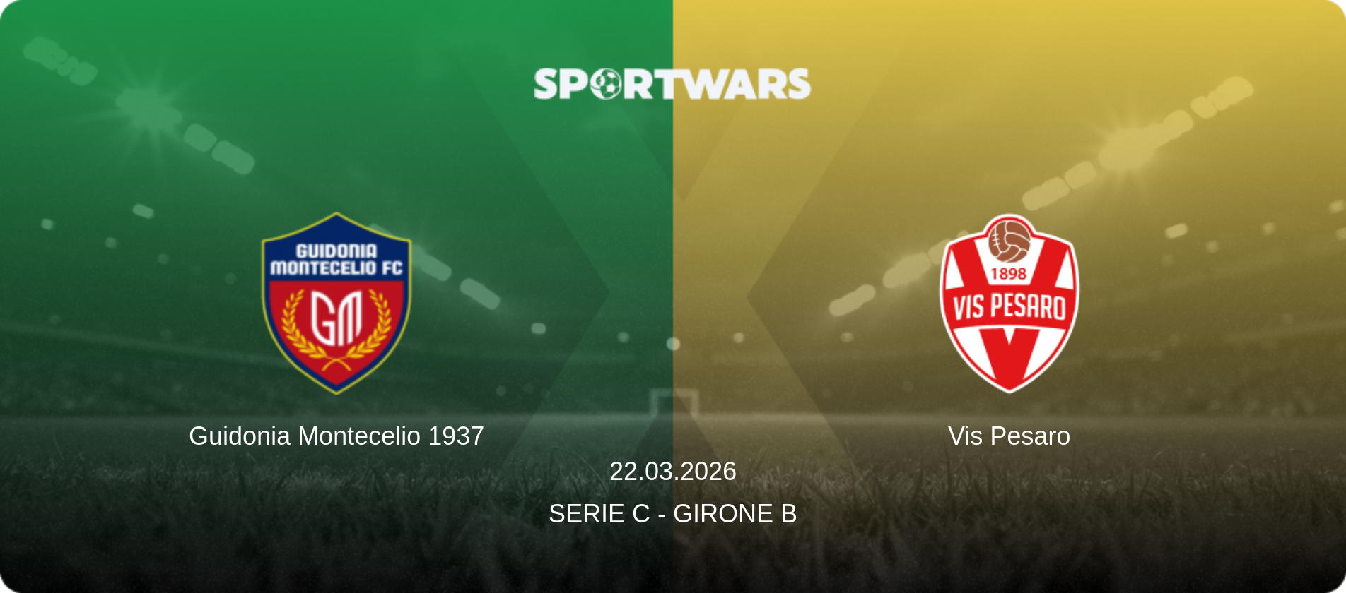 Guidonia Montecelio 1937 — Vis Pesaro, 22.03.2026 — Serie C - Girone B (match preview)