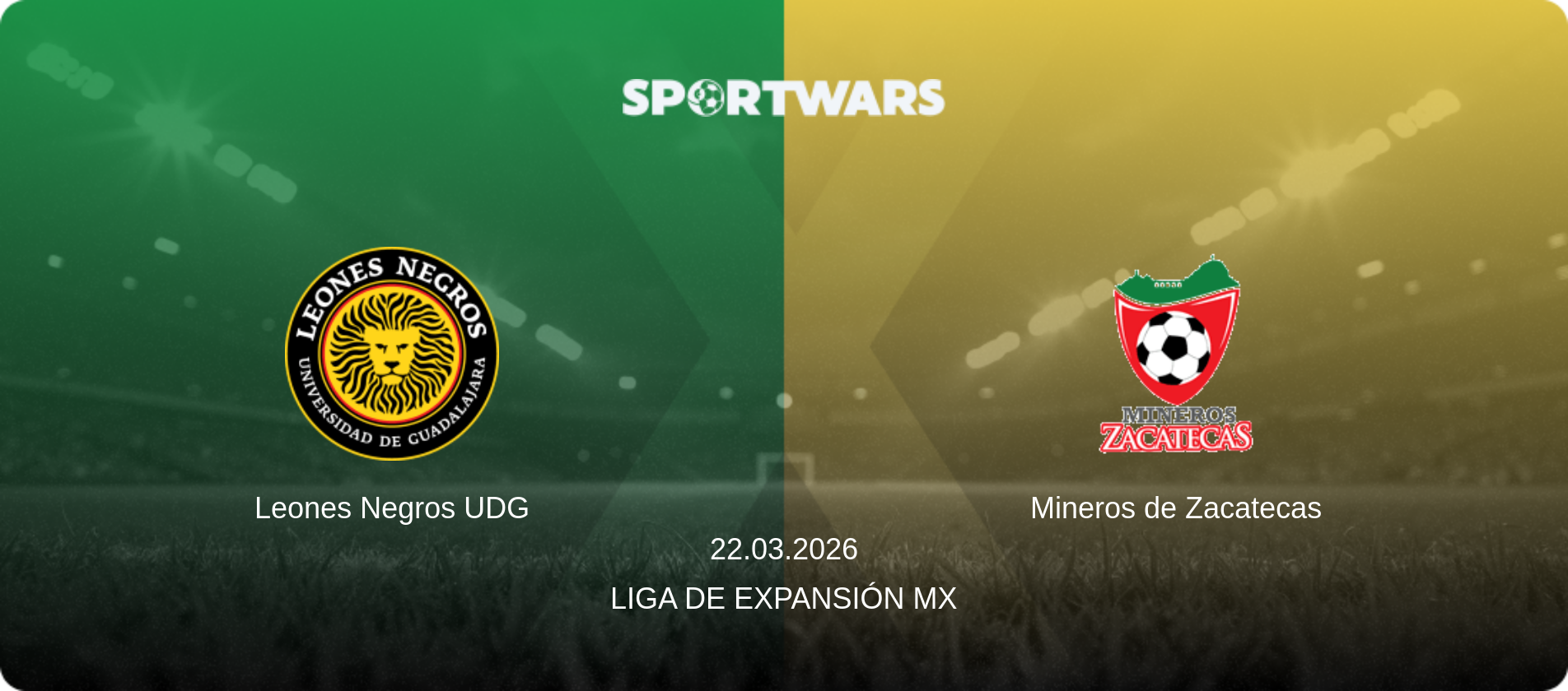 Leones Negros UDG — Mineros de Zacatecas, 22.03.2026 — Liga de Expansión MX (match preview)