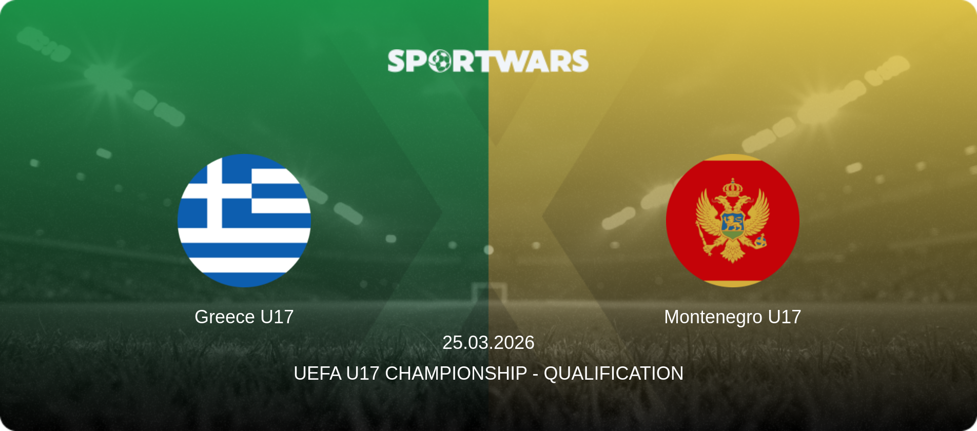 Greece U17 — Montenegro U17, 25.03.2026 — UEFA U17 Championship - Qualification (match preview)