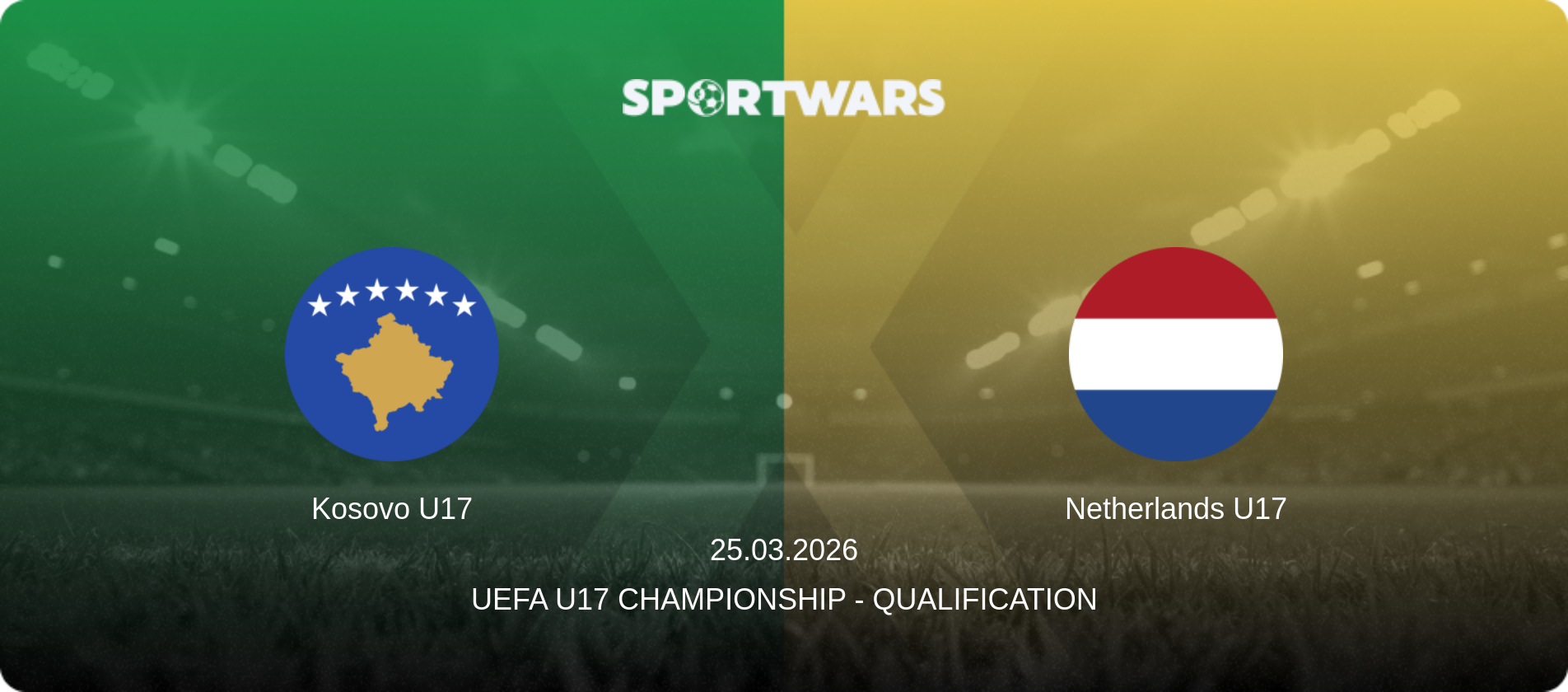 Kosovo U17 — Netherlands U17, 25.03.2026 — UEFA U17 Championship - Qualification (match preview)