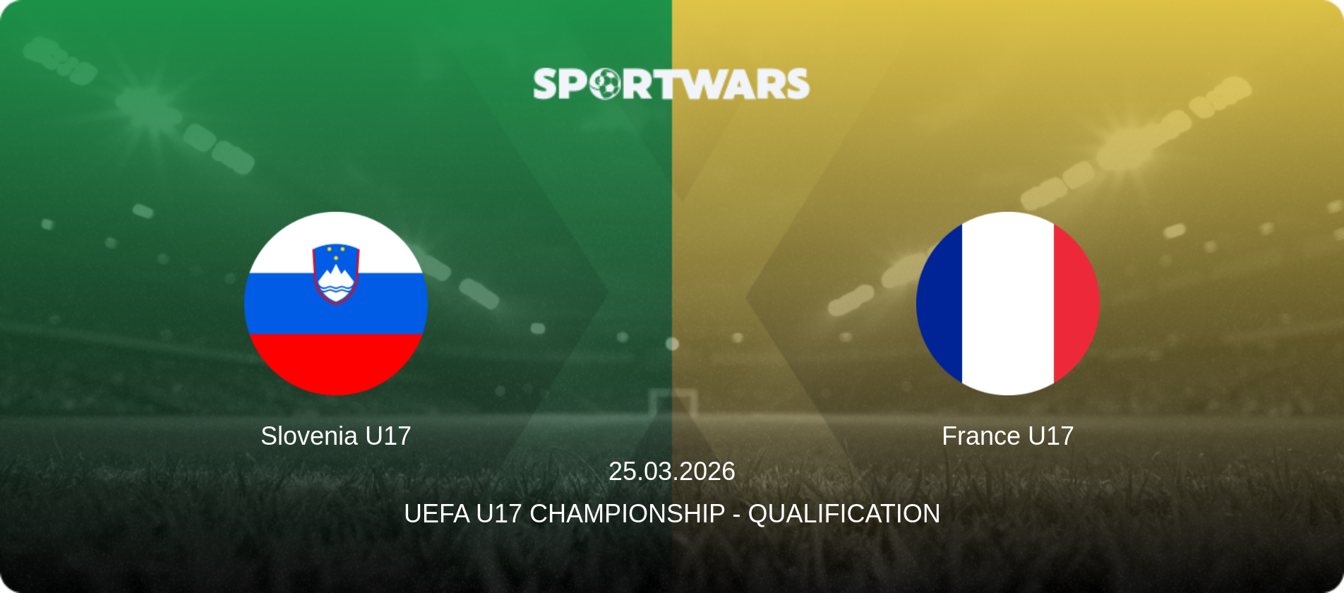 Slovenia U17 — France U17, 25.03.2026 — UEFA U17 Championship - Qualification (match preview)