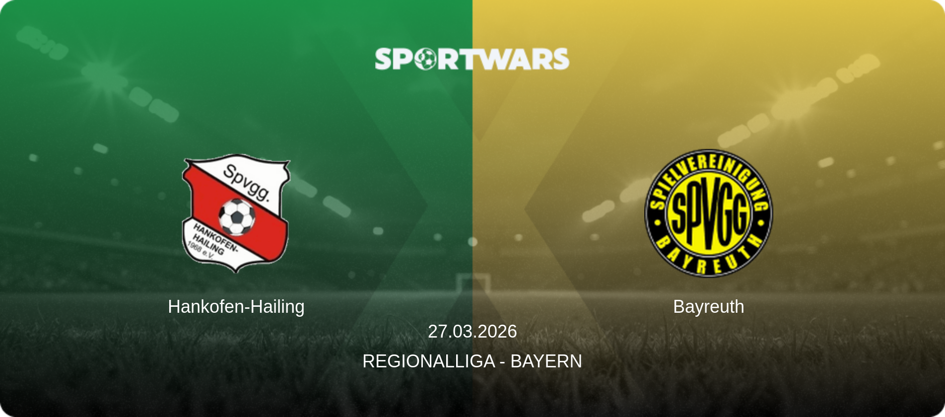 Hankofen-Hailing — Bayreuth, 27.03.2026 — Regionalliga - Bayern (match preview)