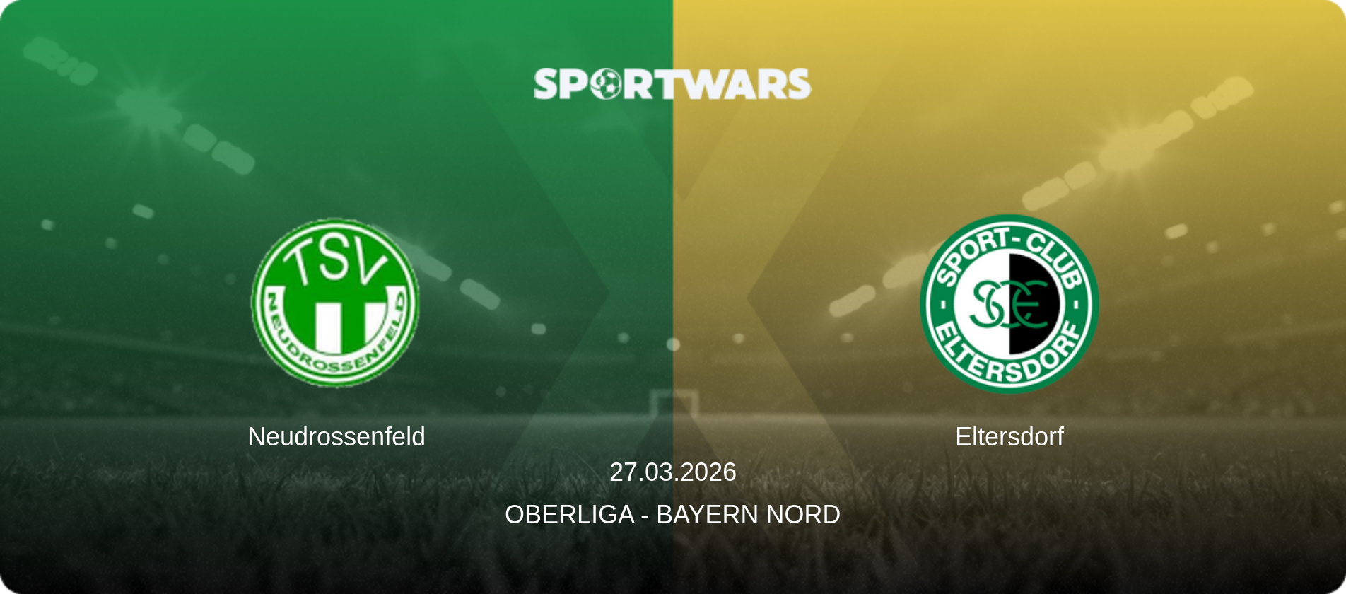 Neudrossenfeld — Eltersdorf, 27.03.2026 — Oberliga - Bayern Nord (match preview)