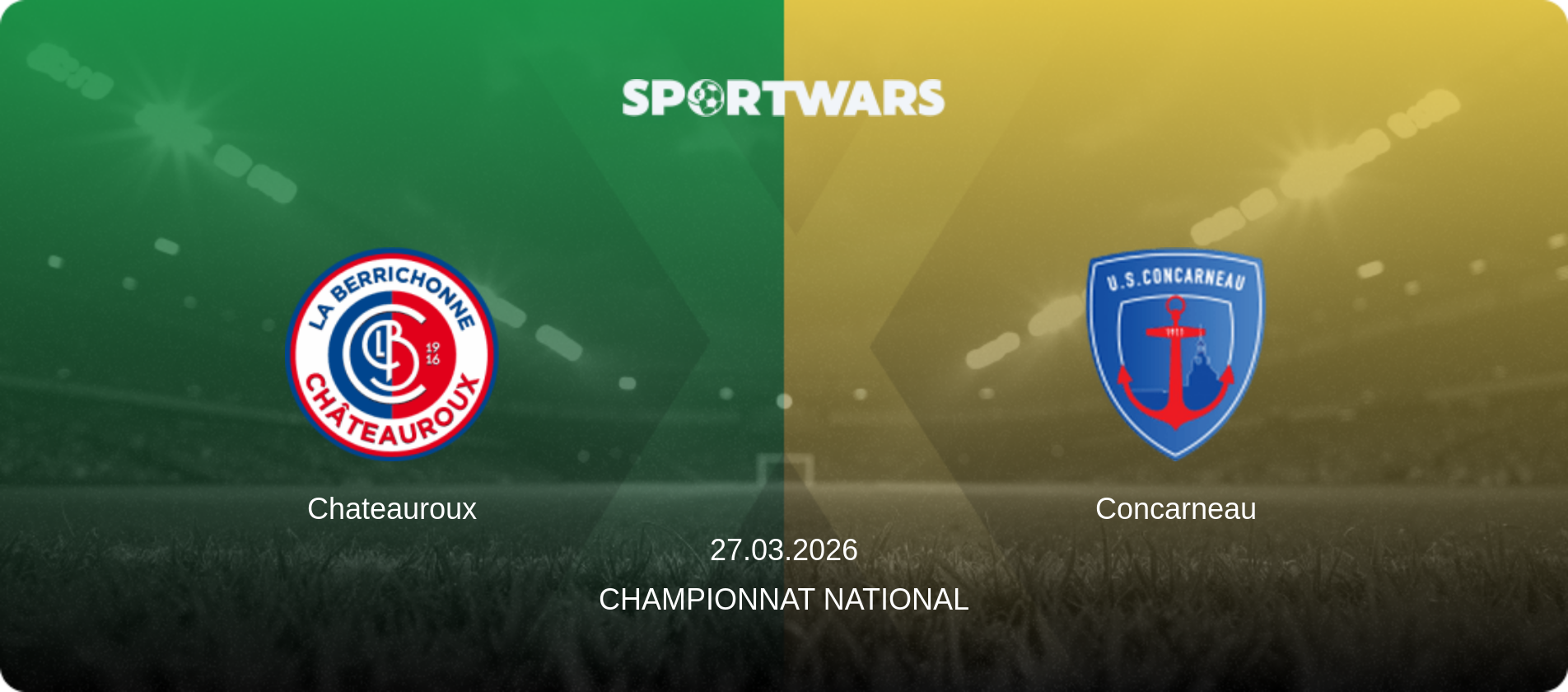 Chateauroux — Concarneau, 27.03.2026 — Championnat National (match preview)
