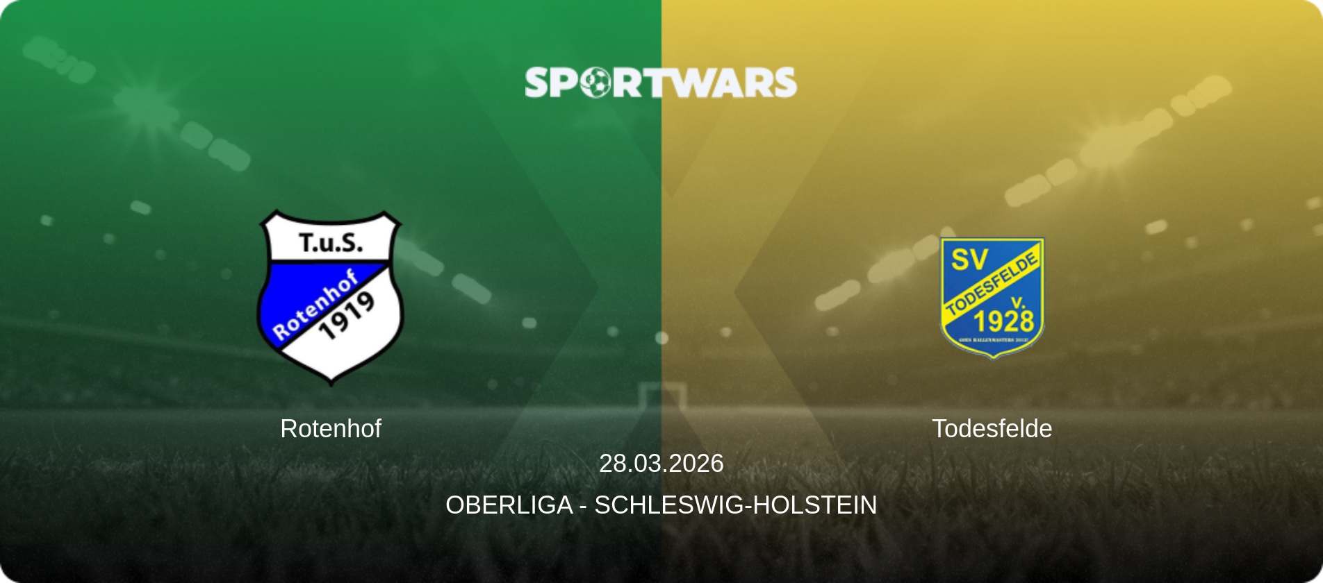 Rotenhof — Todesfelde, 28.03.2026 — Oberliga - Schleswig-Holstein (match preview)