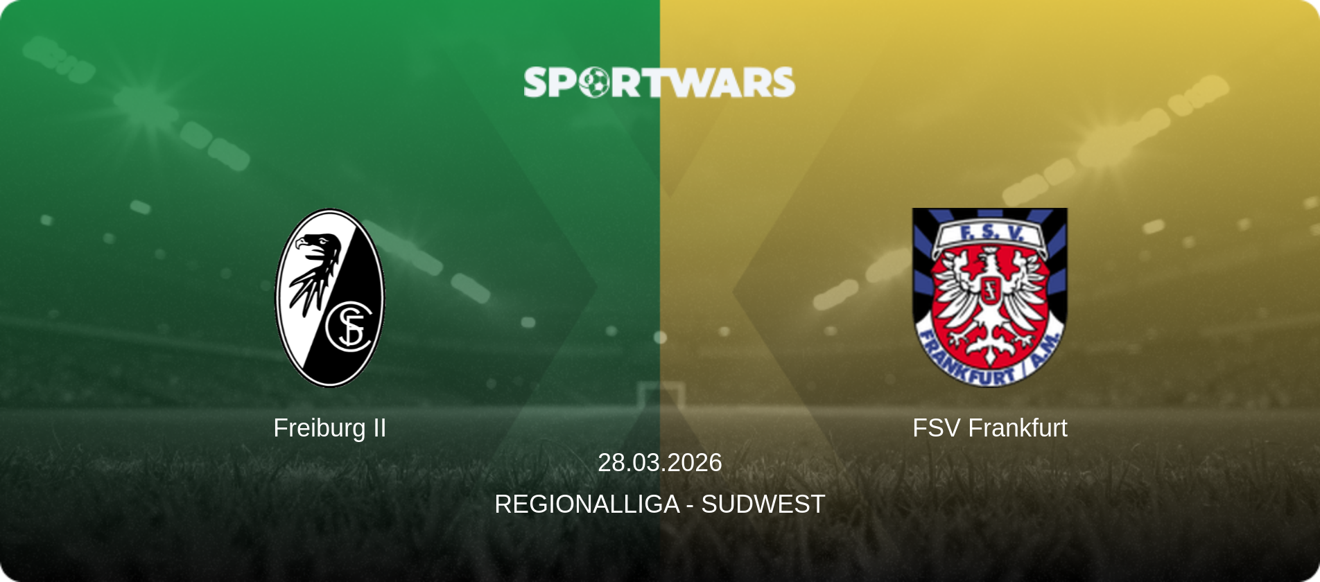 Freiburg II — FSV Frankfurt, 28.03.2026 — Regionalliga - SudWest (match preview)