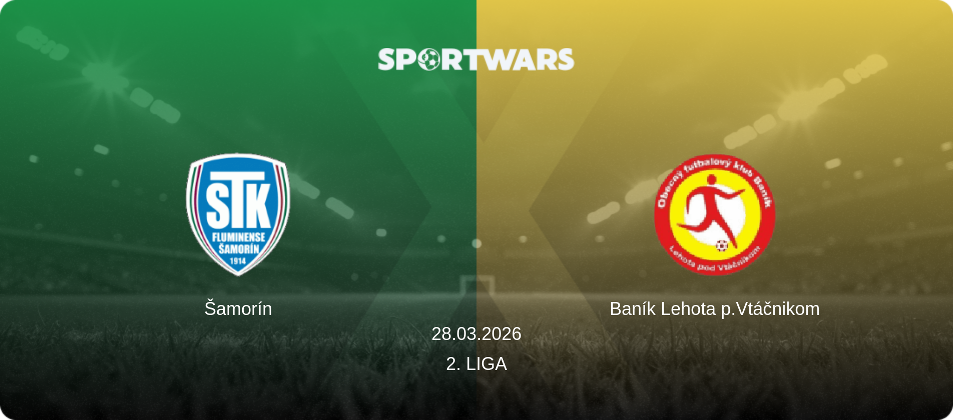 Šamorín — Baník Lehota p.Vtáčnikom, 28.03.2026 — 2. Liga (match preview)