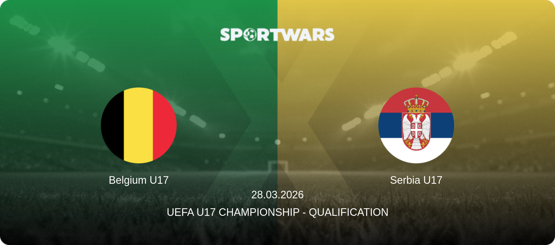 Belgium U17 — Serbia U17, 28.03.2026 — UEFA U17 Championship - Qualification (match preview)
