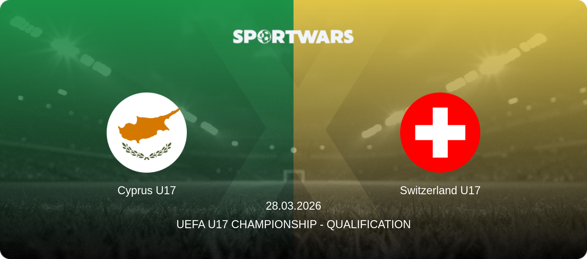 Cyprus U17 — Switzerland U17, 28.03.2026 — UEFA U17 Championship - Qualification (match preview)