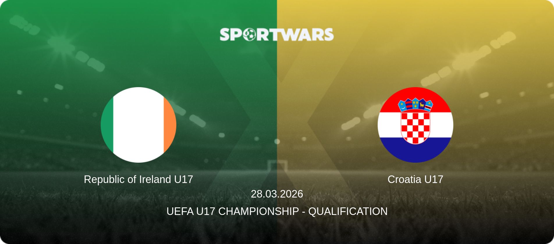 Republic of Ireland U17 — Croatia U17, 28.03.2026 — UEFA U17 Championship - Qualification (match preview)