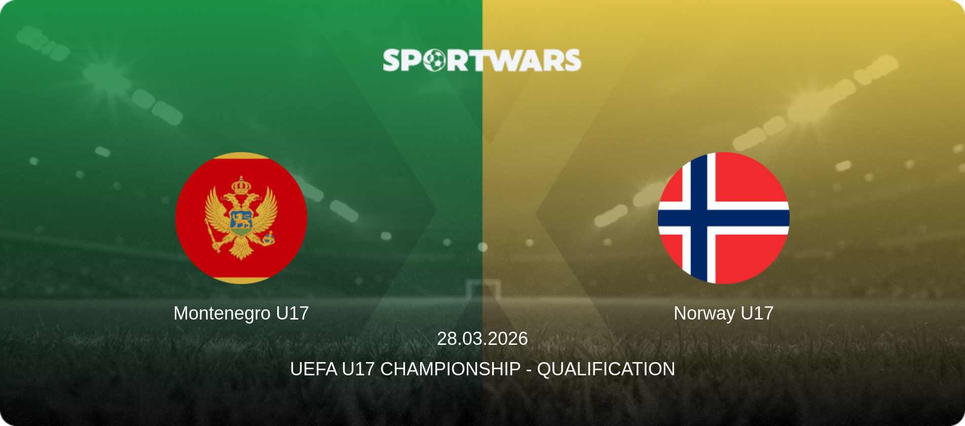 Montenegro U17 — Norway U17, 28.03.2026 — UEFA U17 Championship - Qualification (match preview)