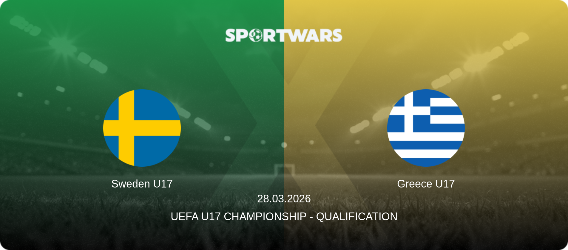 Sweden U17 — Greece U17, 28.03.2026 — UEFA U17 Championship - Qualification (match preview)