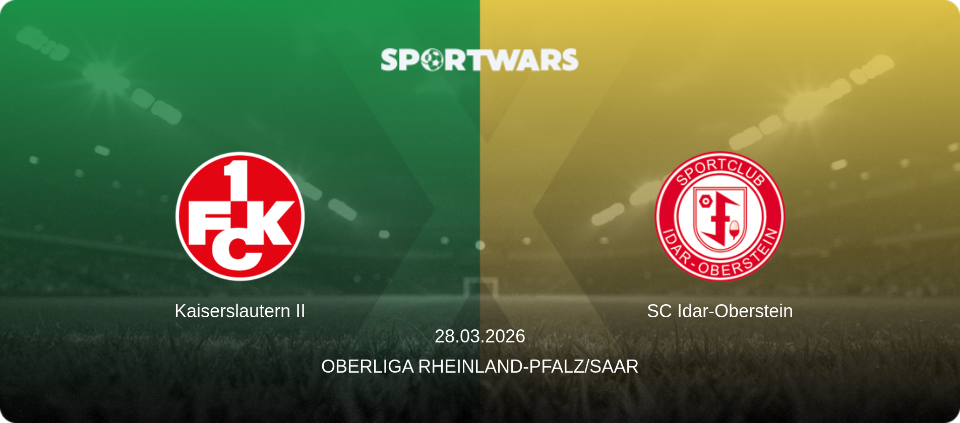 Kaiserslautern II — SC Idar-Oberstein, 28.03.2026 — Oberliga Rheinland-Pfalz/Saar (match preview)