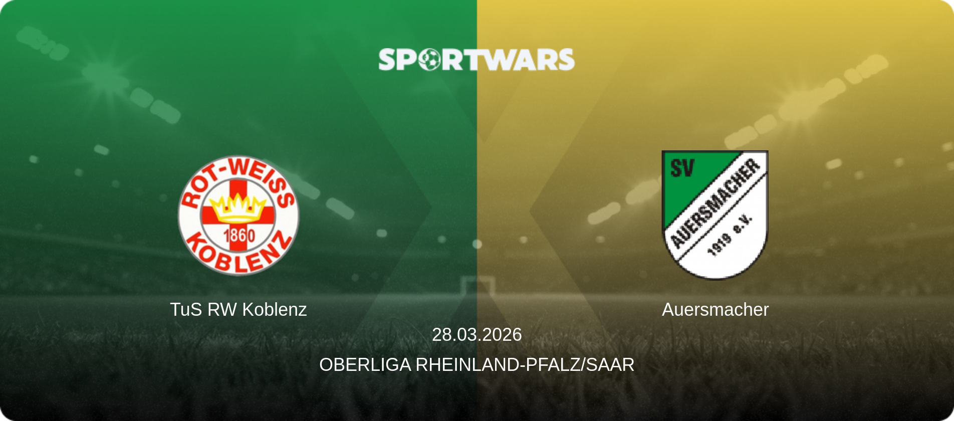 TuS RW Koblenz — Auersmacher, 28.03.2026 — Oberliga Rheinland-Pfalz/Saar (match preview)
