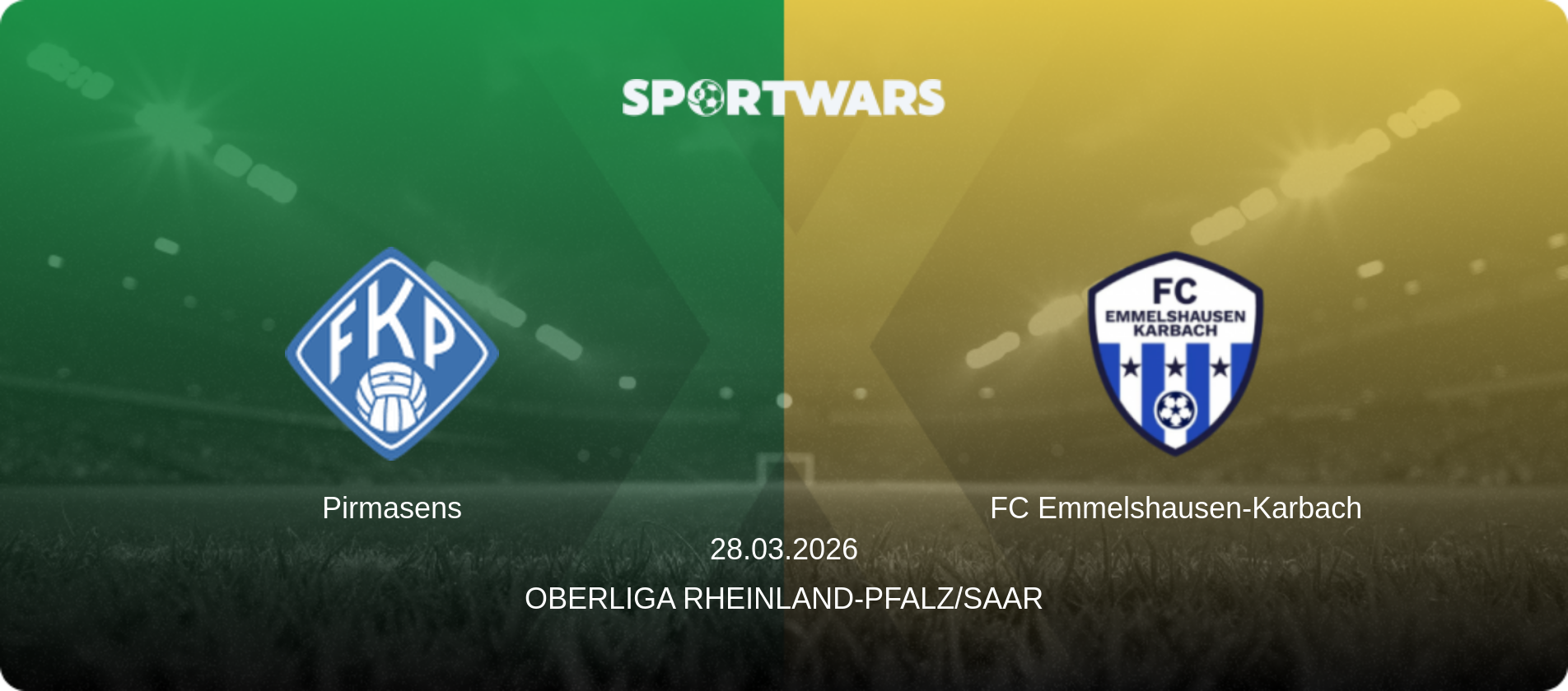 Pirmasens — FC Emmelshausen-Karbach, 28.03.2026 — Oberliga Rheinland-Pfalz/Saar (match preview)