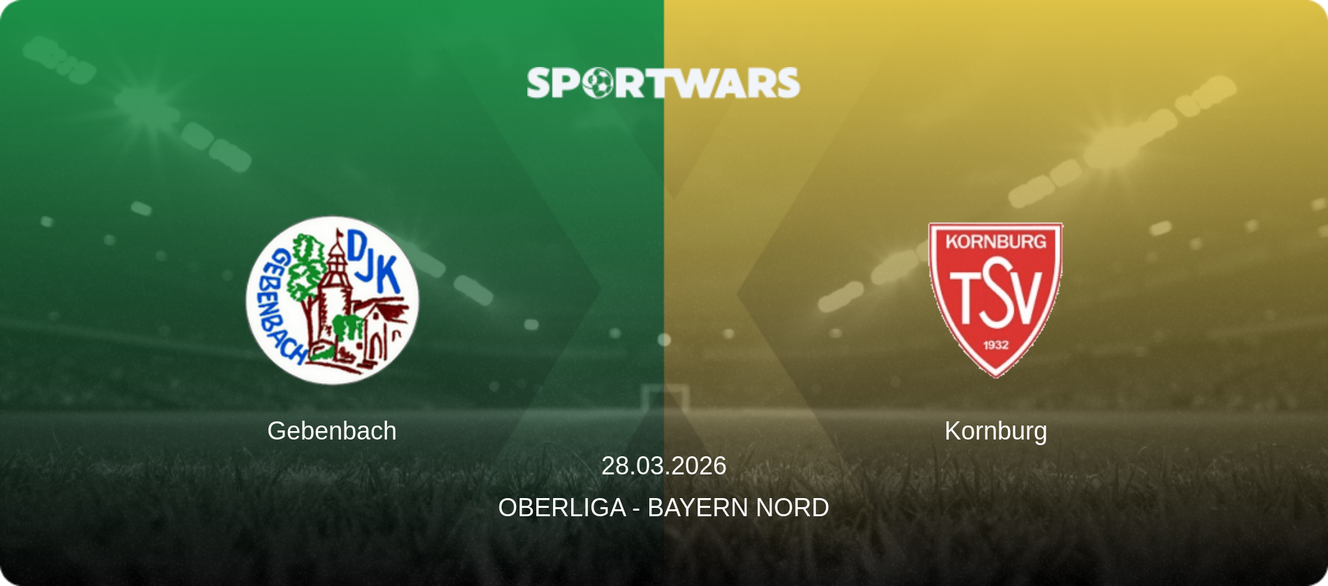 Gebenbach — Kornburg, 28.03.2026 — Oberliga - Bayern Nord (match preview)