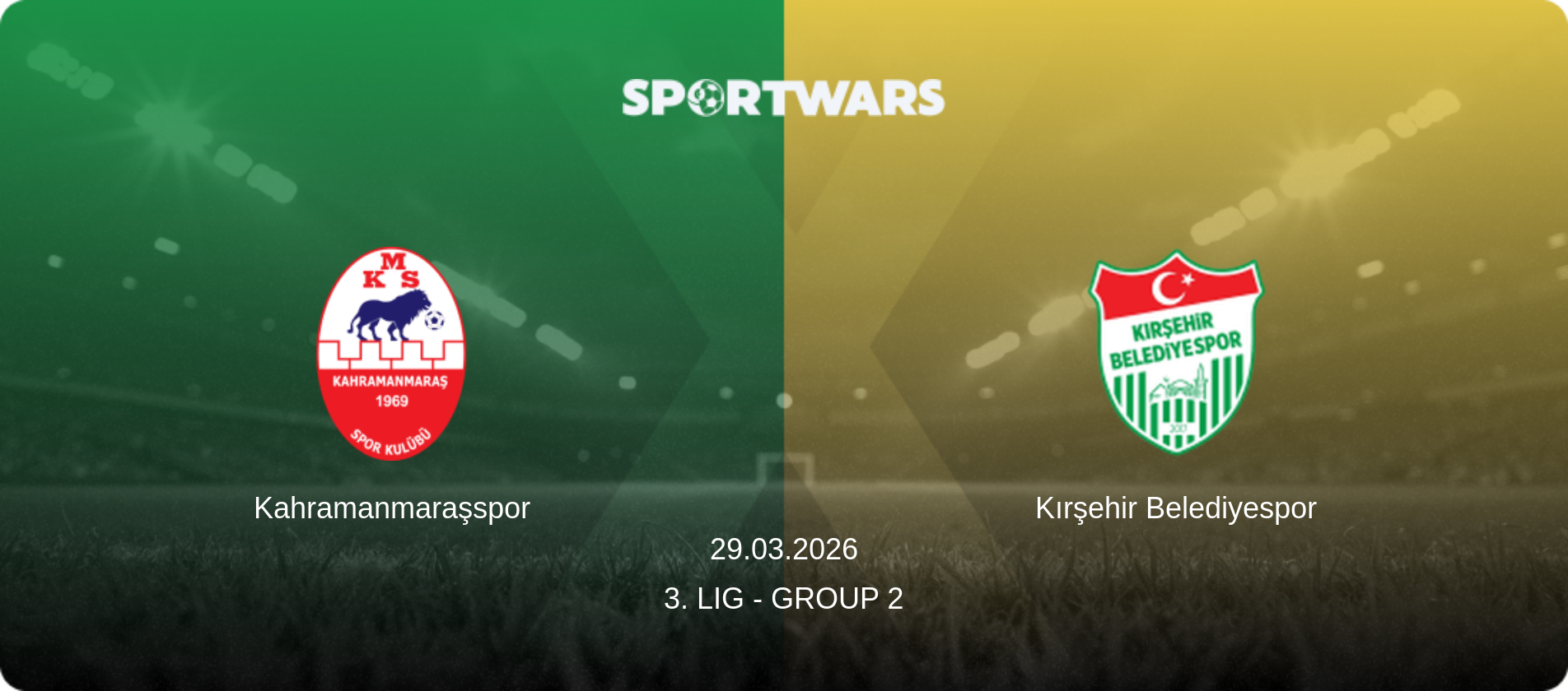 Kahramanmaraşspor — Kırşehir Belediyespor, 29.03.2026 — 3. Lig - Group 2 (match preview)