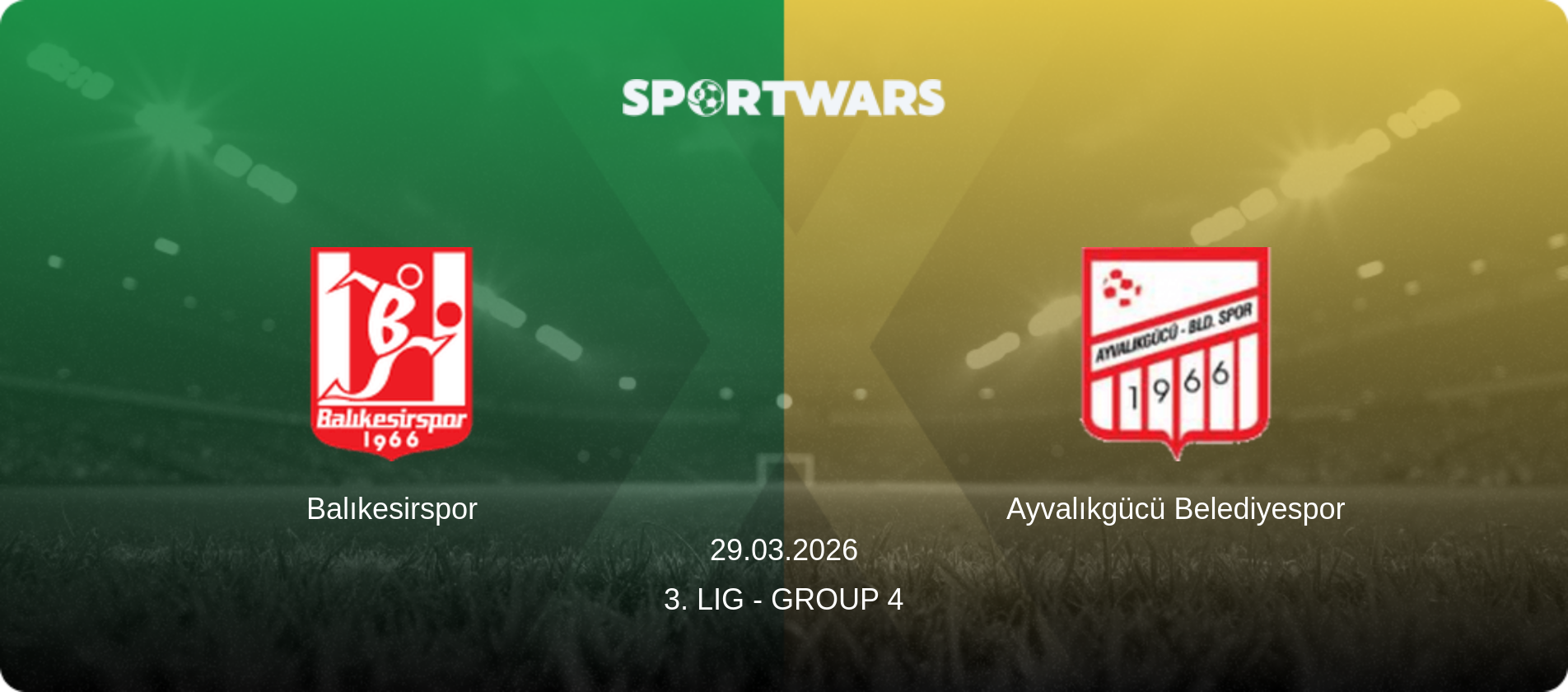 Balıkesirspor — Ayvalıkgücü Belediyespor, 29.03.2026 — 3. Lig - Group 4 (match preview)