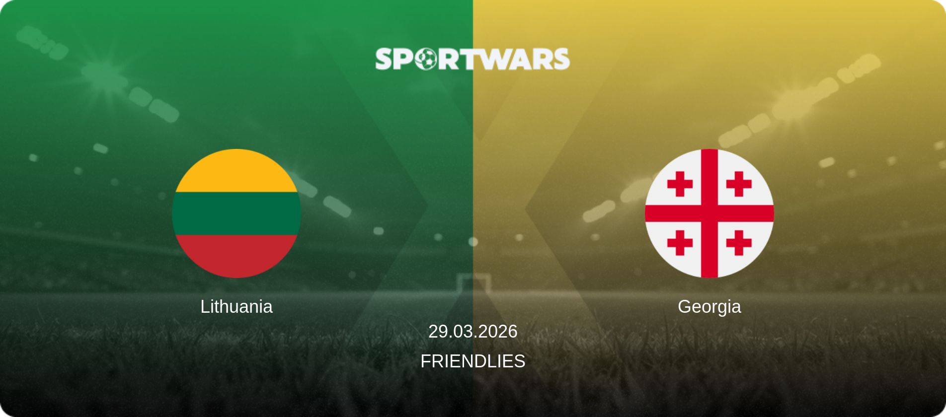 Lithuania — Georgia, 29.03.2026 — Friendlies (match preview)