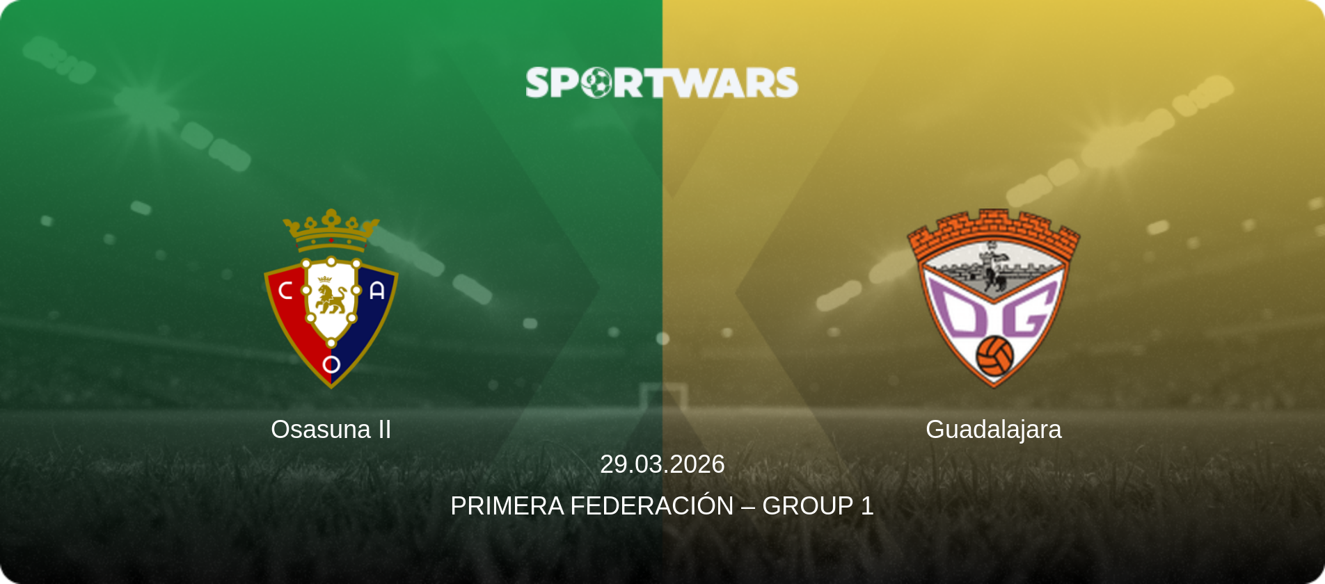 Osasuna II — Guadalajara, 29.03.2026 — Primera Federación – Group 1 (match preview)