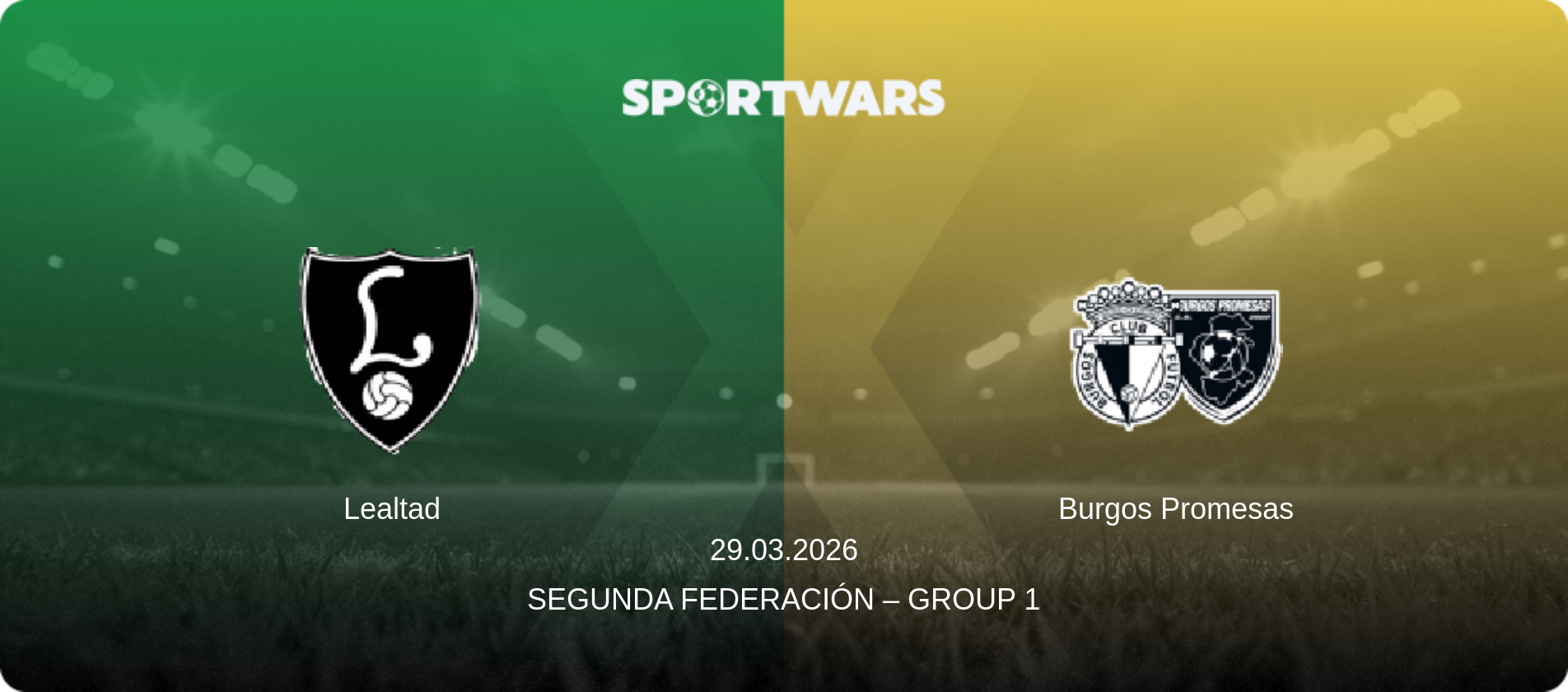 Lealtad — Burgos Promesas, 29.03.2026 — Segunda Federación – Group 1 (match preview)