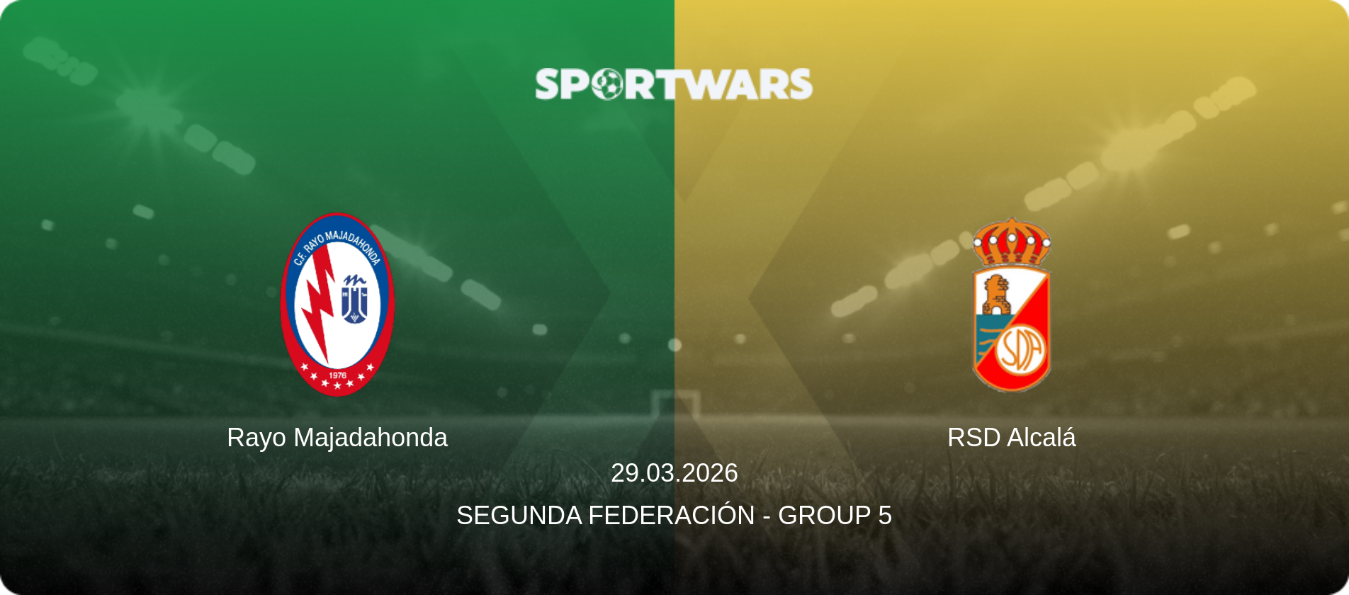 Rayo Majadahonda — RSD Alcalá, 29.03.2026 — Segunda Federación - Group 5 (match preview)