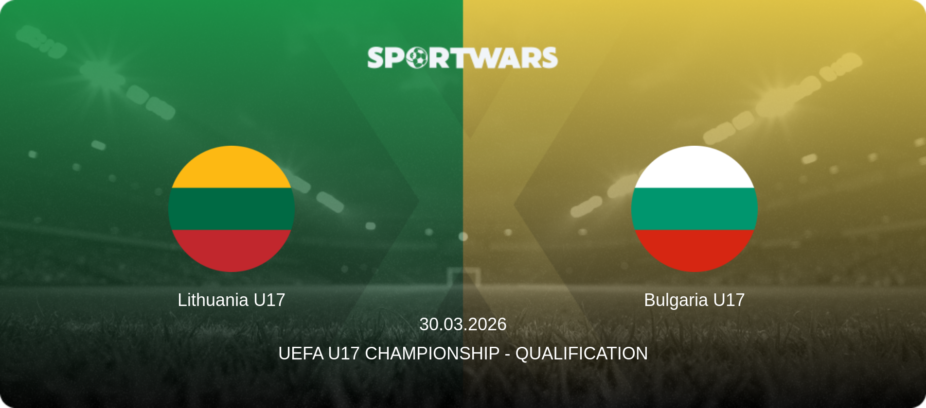 Lithuania U17 — Bulgaria U17, 30.03.2026 — UEFA U17 Championship - Qualification (match preview)