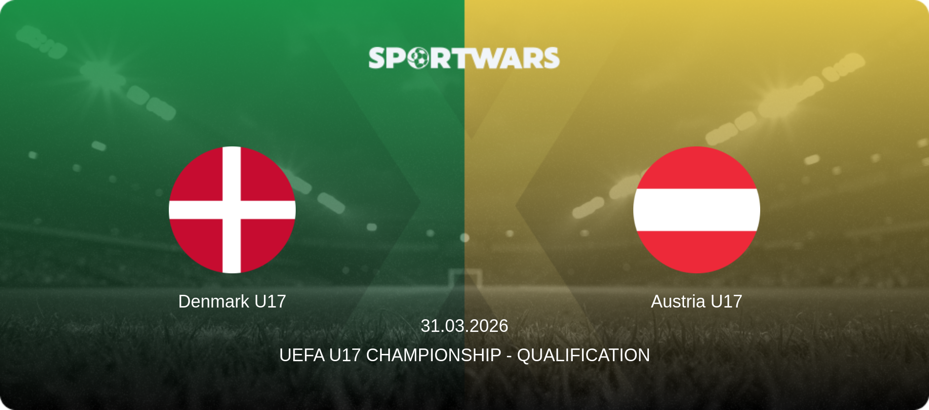 Denmark U17 — Austria U17, 31.03.2026 — UEFA U17 Championship - Qualification (match preview)