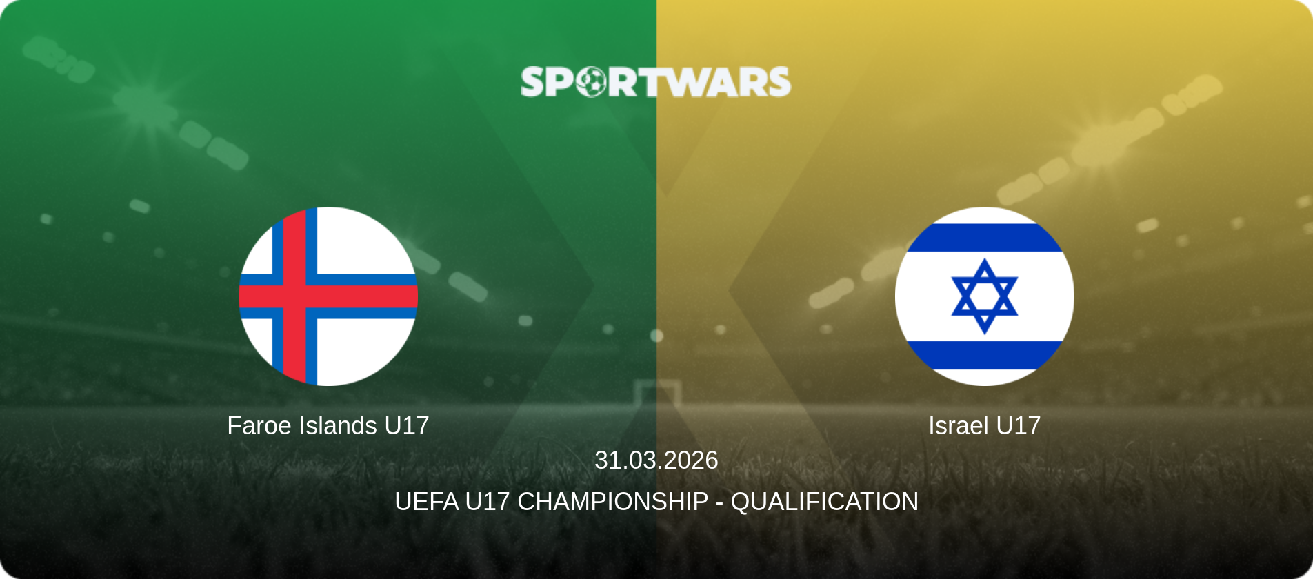 Faroe Islands U17 — Israel U17, 31.03.2026 — UEFA U17 Championship - Qualification (match preview)