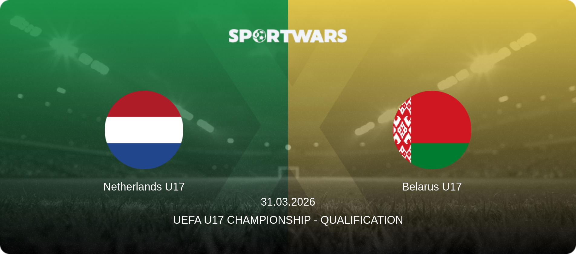 Netherlands U17 — Belarus U17, 31.03.2026 — UEFA U17 Championship - Qualification (match preview)