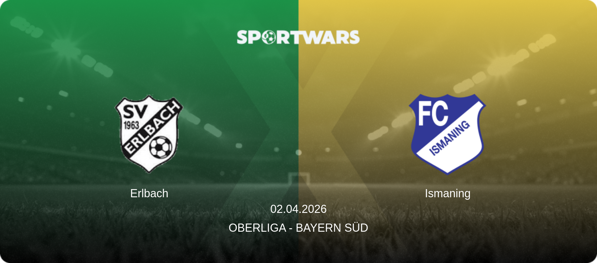 Erlbach — Ismaning, 02.04.2026 — Oberliga - Bayern Süd (match preview)