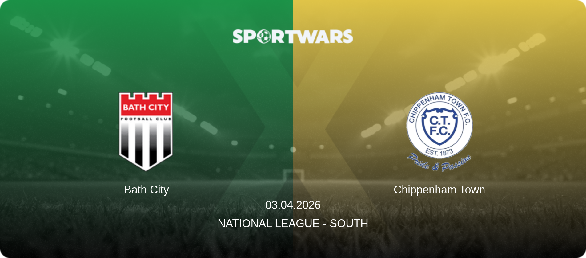 Bath City — Chippenham Town, 03.04.2026 — National League - South (match preview)