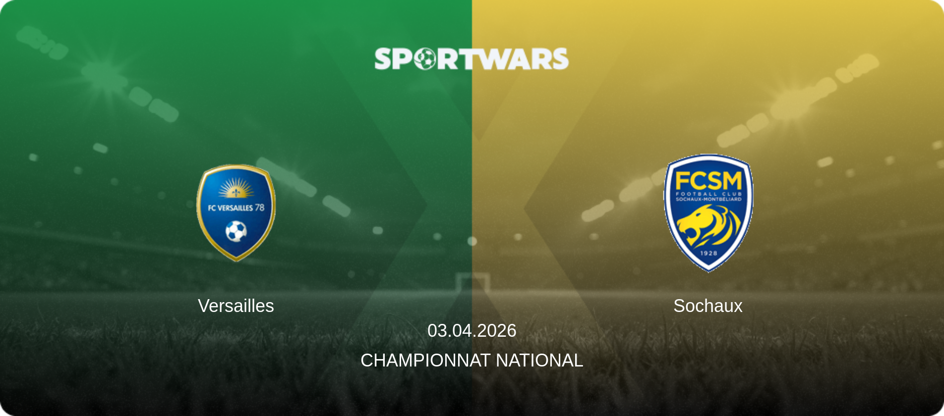 Versailles — Sochaux, 03.04.2026 — Championnat National (match preview)