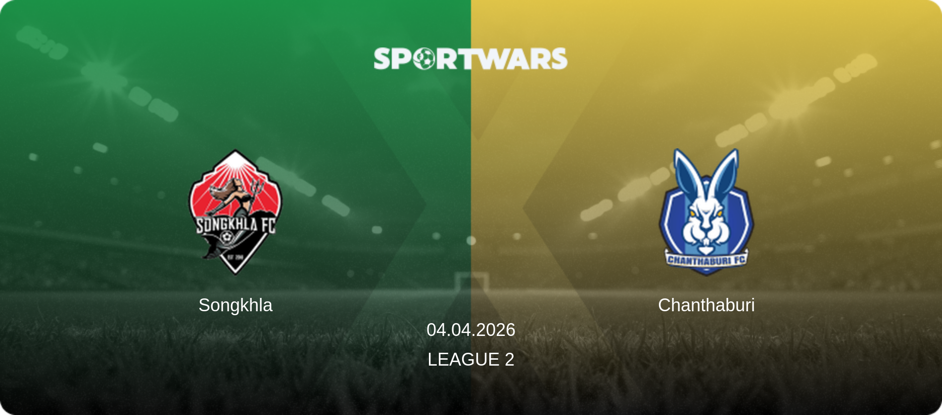 Songkhla — Chanthaburi, 04.04.2026 — League 2 (match preview)