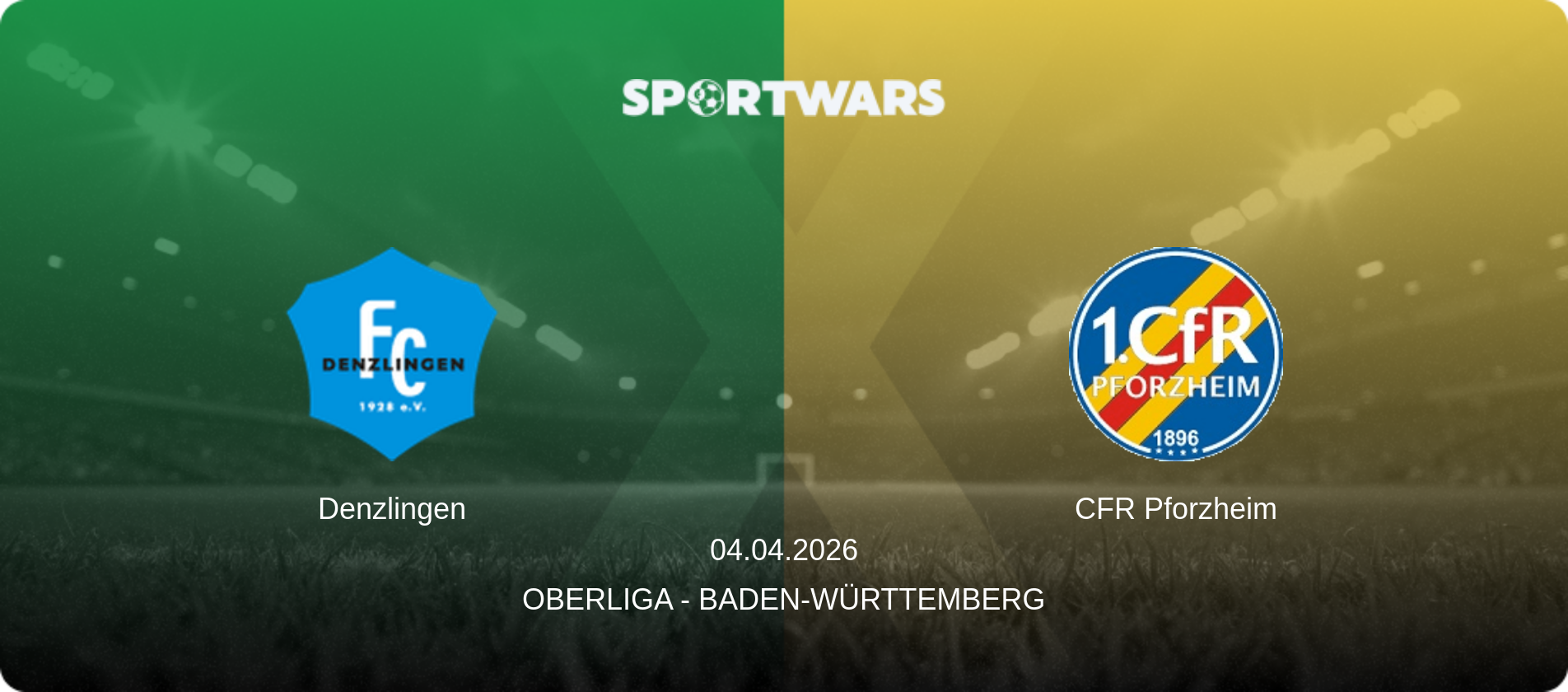 Denzlingen — CFR Pforzheim, 04.04.2026 — Oberliga - Baden-Württemberg (match preview)