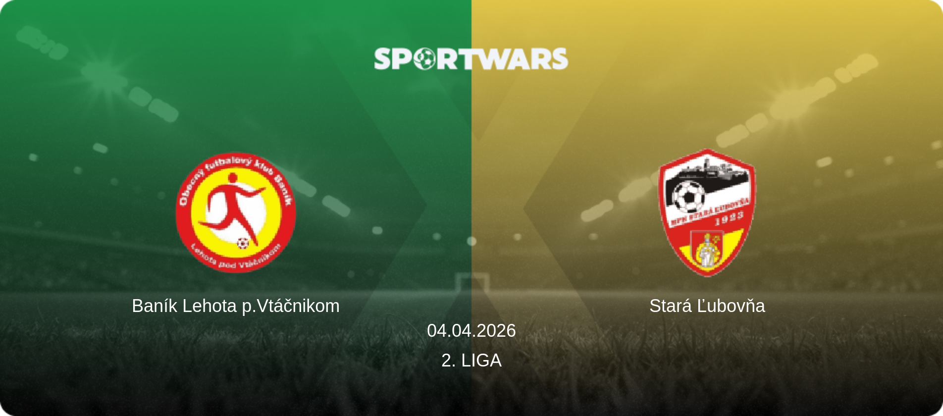 Baník Lehota p.Vtáčnikom — Stará Ľubovňa, 04.04.2026 — 2. Liga (match preview)