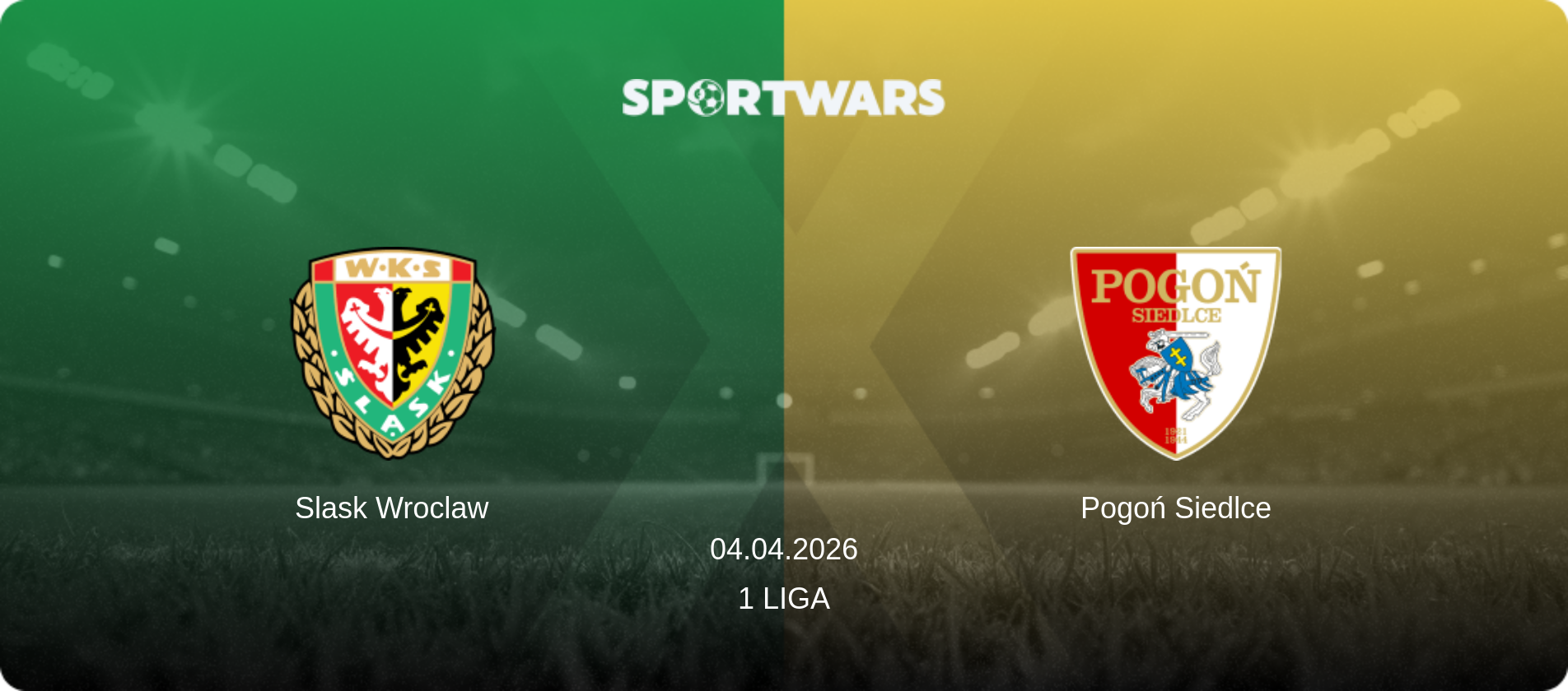 Slask Wroclaw — Pogoń Siedlce, 04.04.2026 — 1 Liga (match preview)