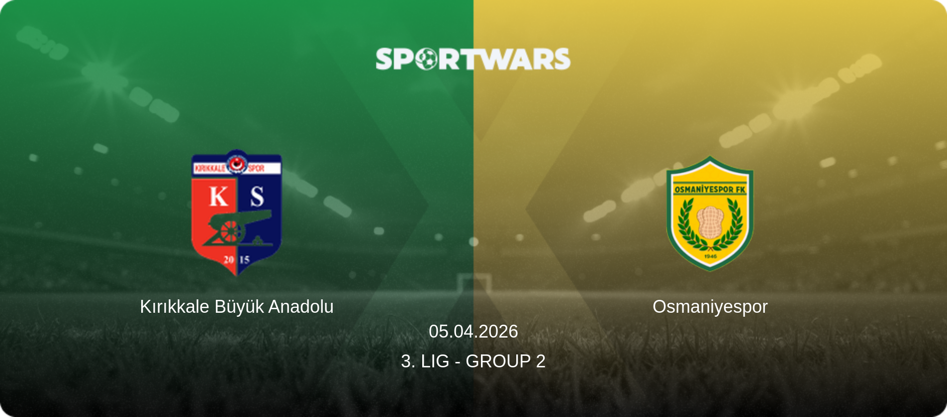 Kırıkkale Büyük Anadolu — Osmaniyespor, 05.04.2026 — 3. Lig - Group 2 (match preview)