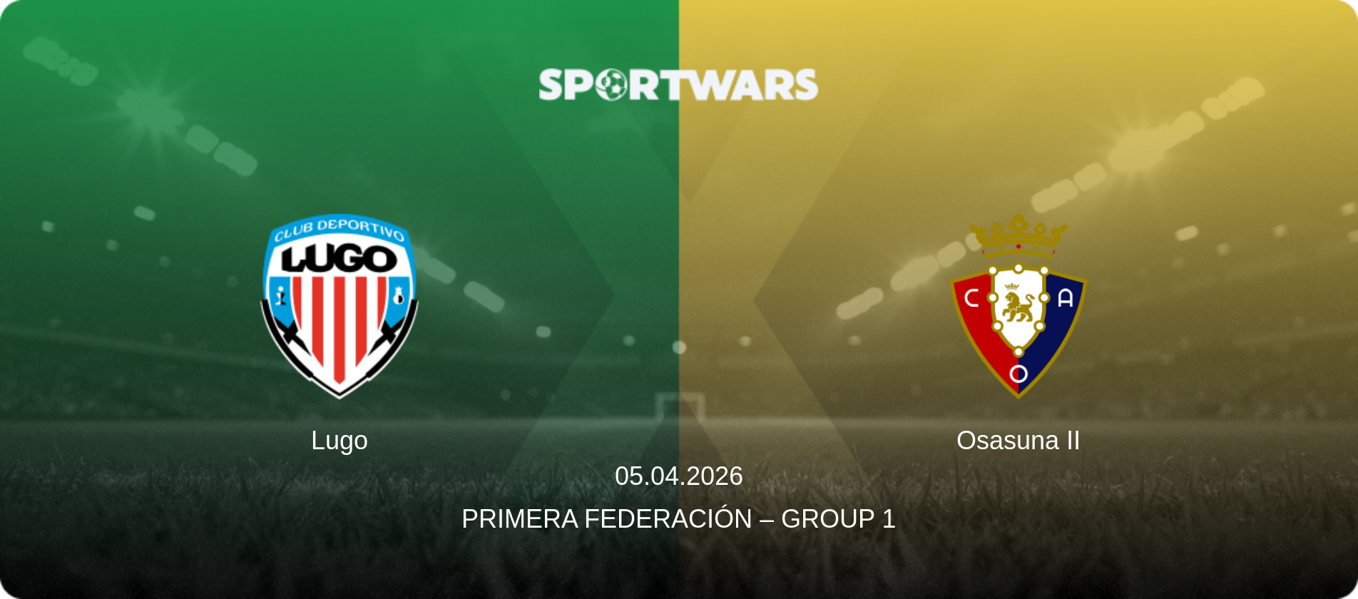 Lugo — Osasuna II, 05.04.2026 — Primera Federación – Group 1 (match preview)