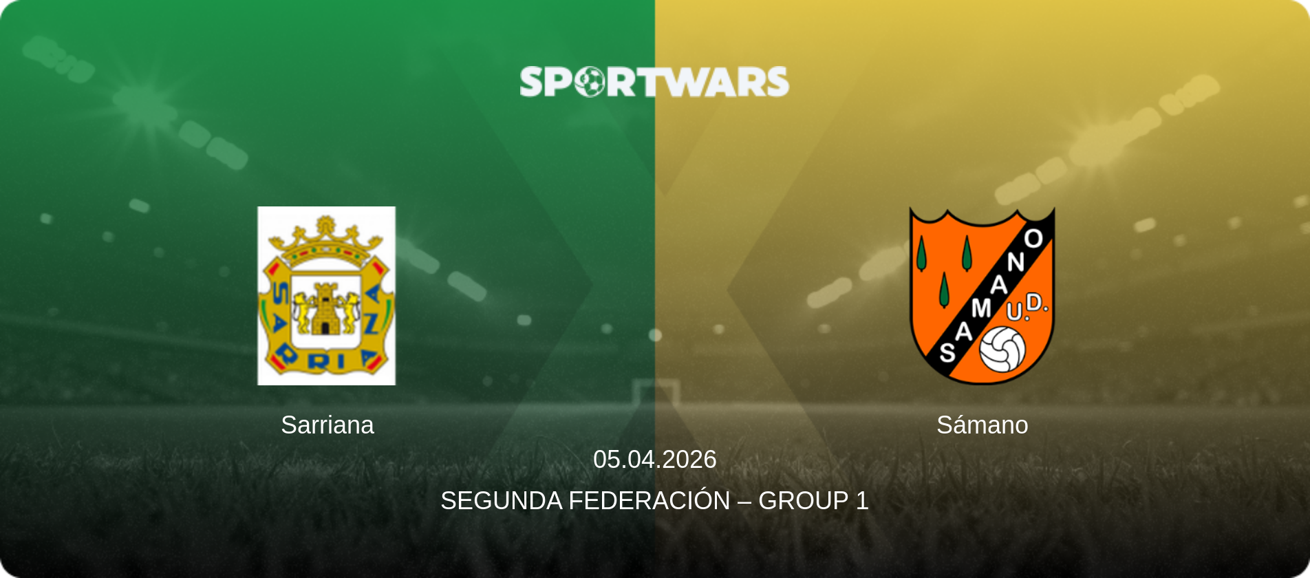 Sarriana — Sámano, 05.04.2026 — Segunda Federación – Group 1 (match preview)