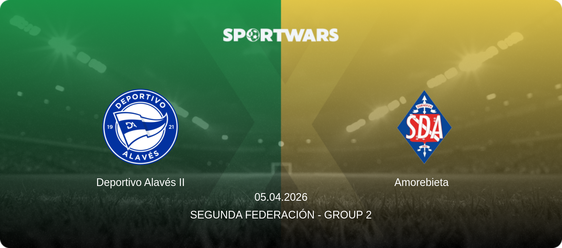 Deportivo Alavés II — Amorebieta, 05.04.2026 — Segunda Federación - Group 2 (match preview)