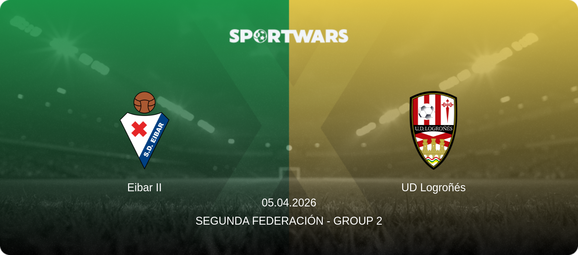 Eibar II — UD Logroñés, 05.04.2026 — Segunda Federación - Group 2 (match preview)