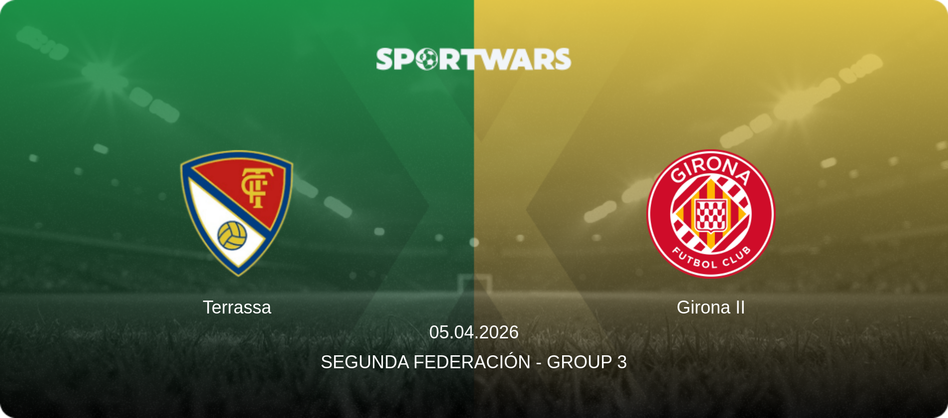 Terrassa — Girona II, 05.04.2026 — Segunda Federación - Group 3 (match preview)